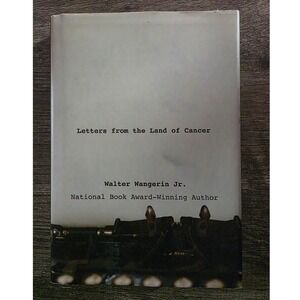 Letters from the Land of Cancer Walter Wangerin Jr Hardcover Zondervan 2010 Book
